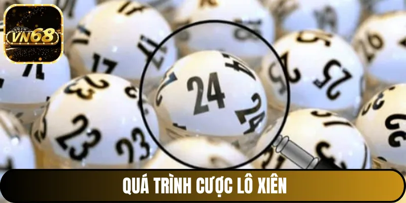 Quy trình tiến hành cược lô xiên