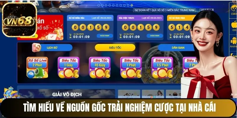 Tìm hiểu về nguồn gốc và trải nghiệm cược tại cổng game